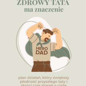 Zdrowy Tata ma znaczenie